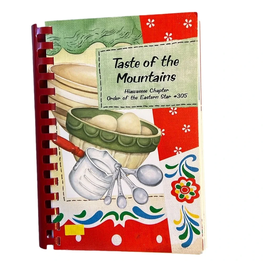 Taste of The Mountains Hiawassee Chapter Eastern Star Cookbook